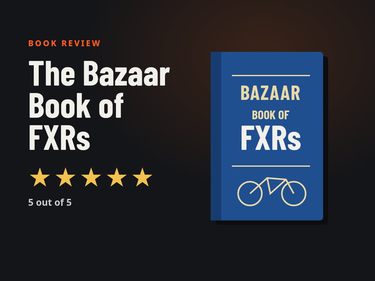 The Bazaar Book of FXRs review, 5 out of 5